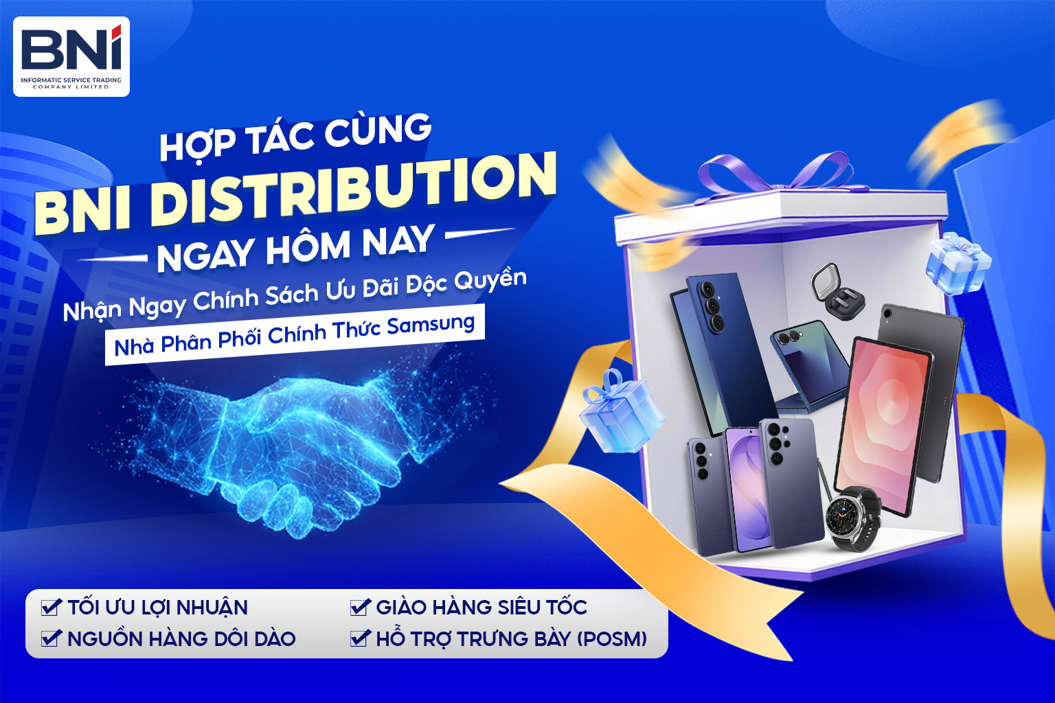 Hợp Tác Cùng BNI Distribution Ngay Hôm Nay: Nhận Chính Sách Ưu Đãi Độc Quyền Cho Đại Lý Samsung