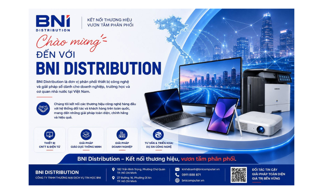 Chào Mừng Đến Với BNI Distribution – Đối Tác Phân Phối Công Nghệ Và Giải Pháp Số Hàng Đầu